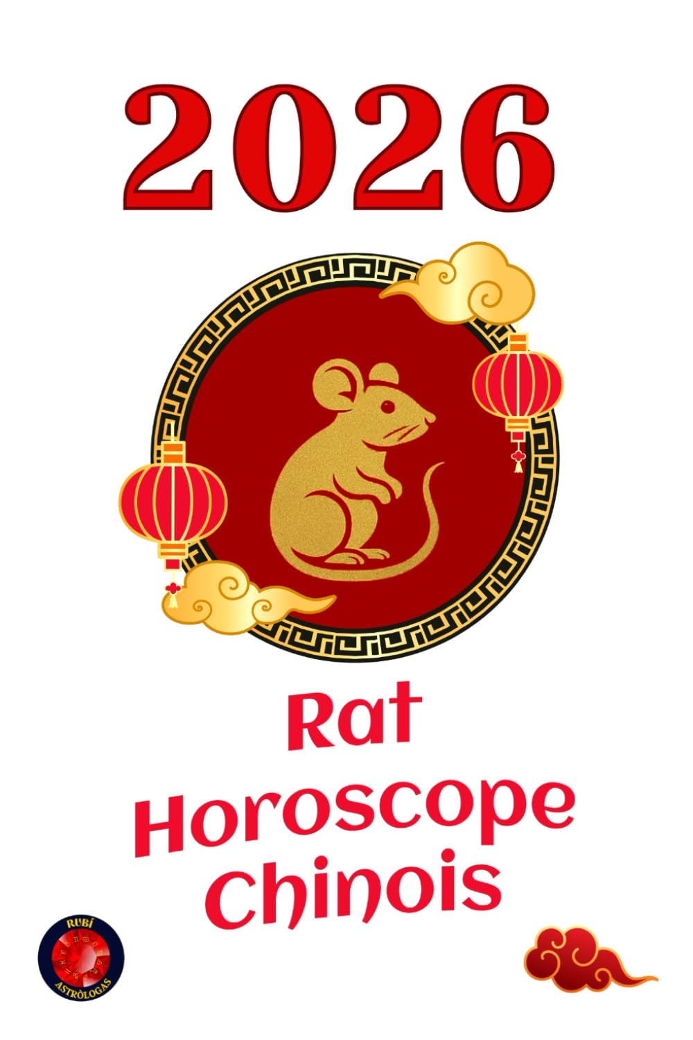 Rat Horoscope Chinois 2026