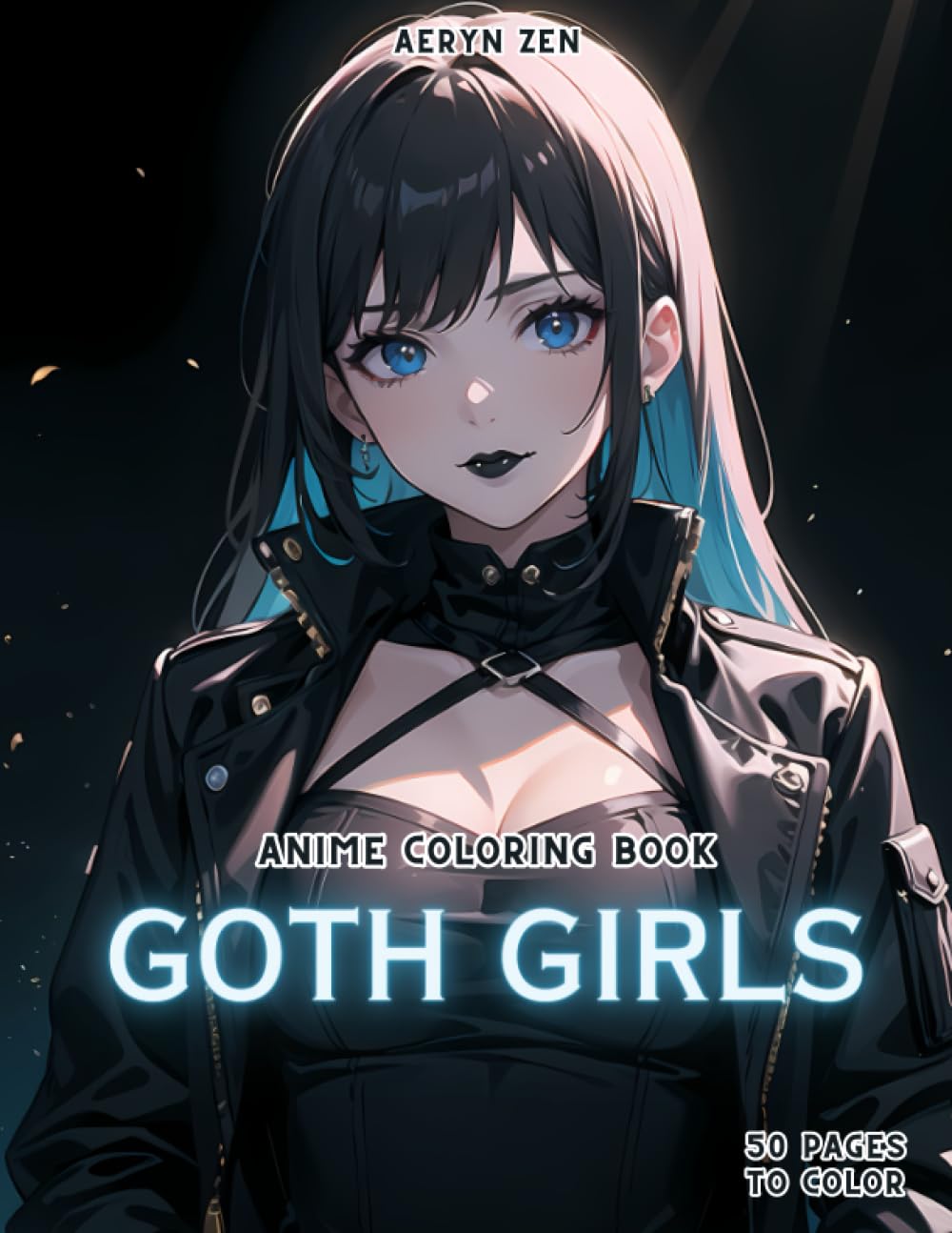Anime Coloring Book: Goth Girls Volume 1: Manga Art & Anime Enthusiasts Stress Relief Adult Coloring