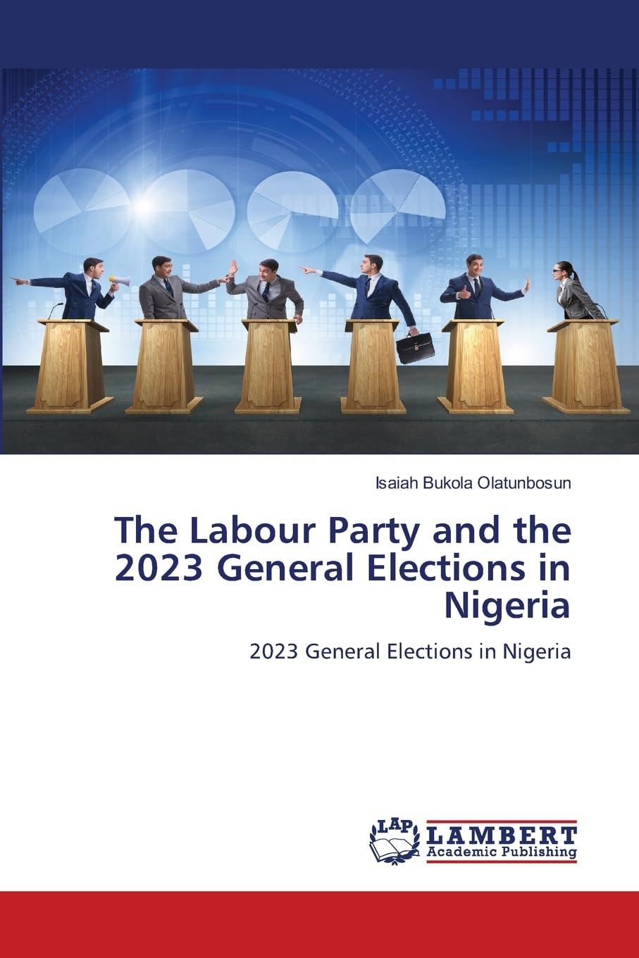 The Labour Party and the 2023 General Elections in Nigeria: 2023 General Elections in Nigeria