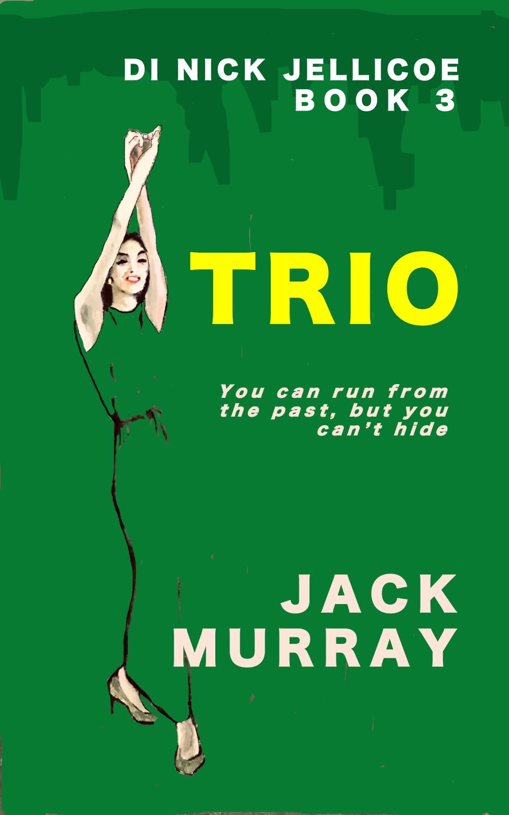 Trio: Three stories in one unputdownable British crime thriller (DI Nick Jellicoe Series Book 3)