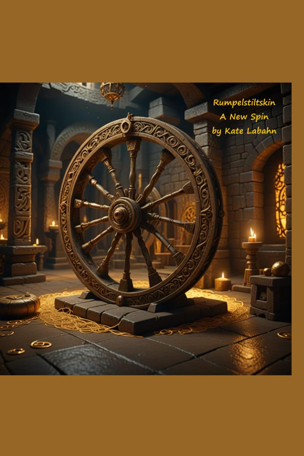 Rumpelstiltskin: A New Spin: (A fairy tale retelling of Rumpelstiltskin by the Brothers Grimm)