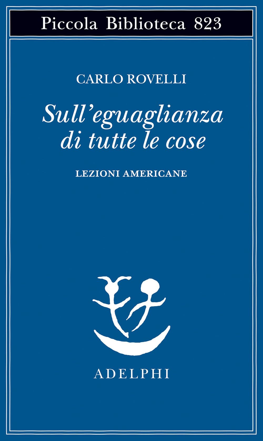 Sull'eguaglianza Di Tutte Le Cose. Lezioni Americane - 4