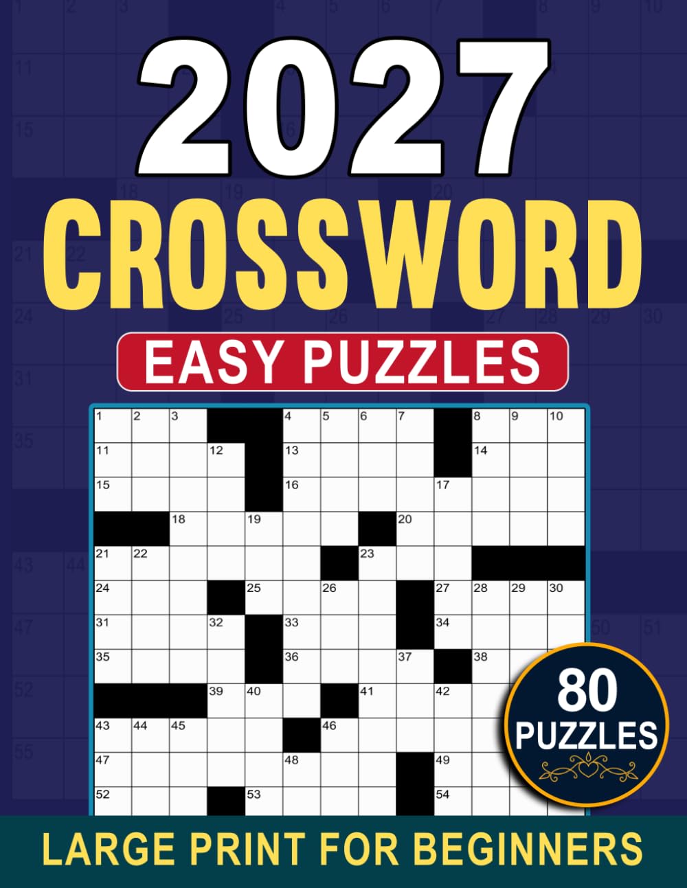 2027 Easy Crossword Puzzles For Beginners: 80 Challenges to Boost Focus, Memory, and Vocabulary