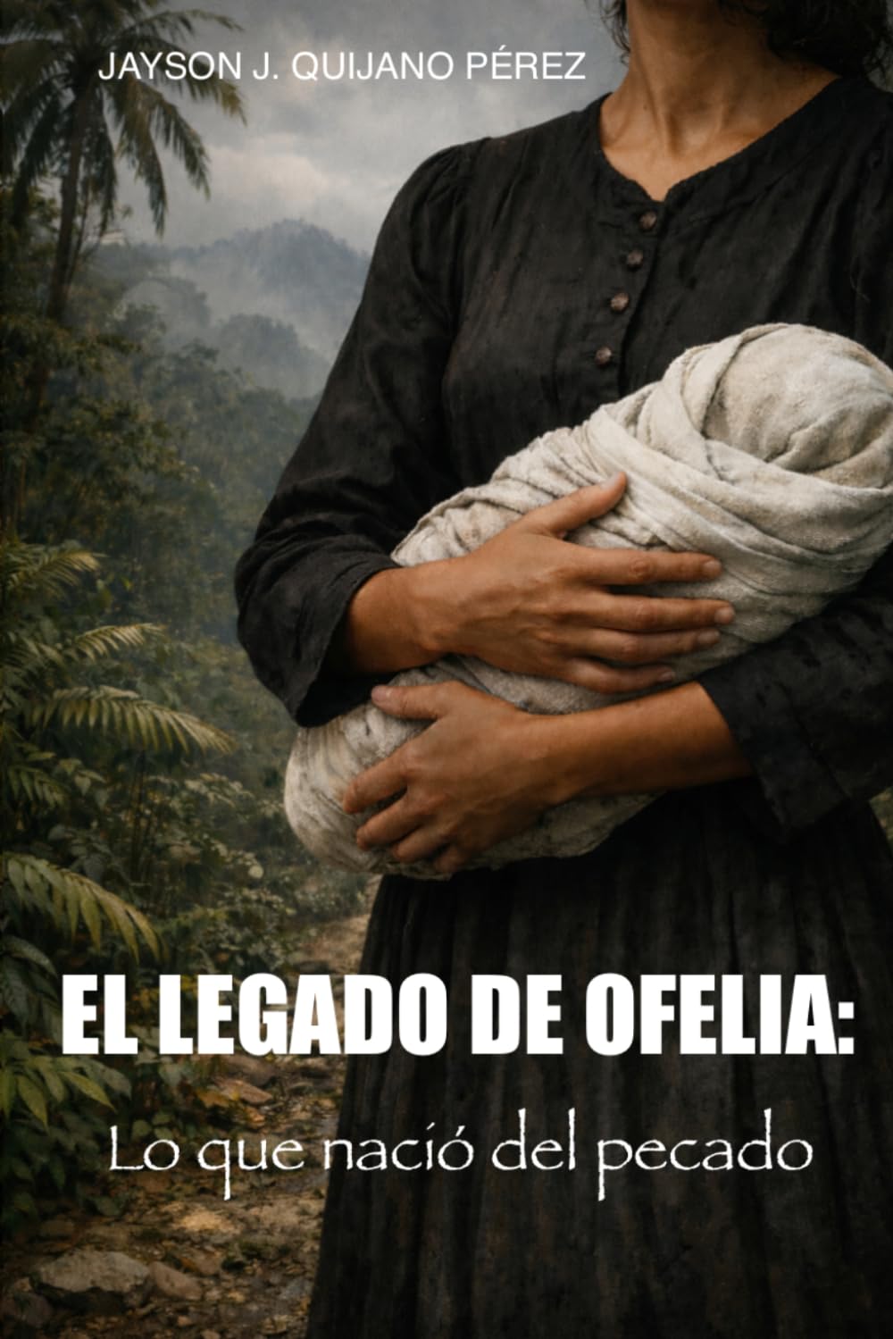 El legado de Ofelia: Lo que nació del pecado