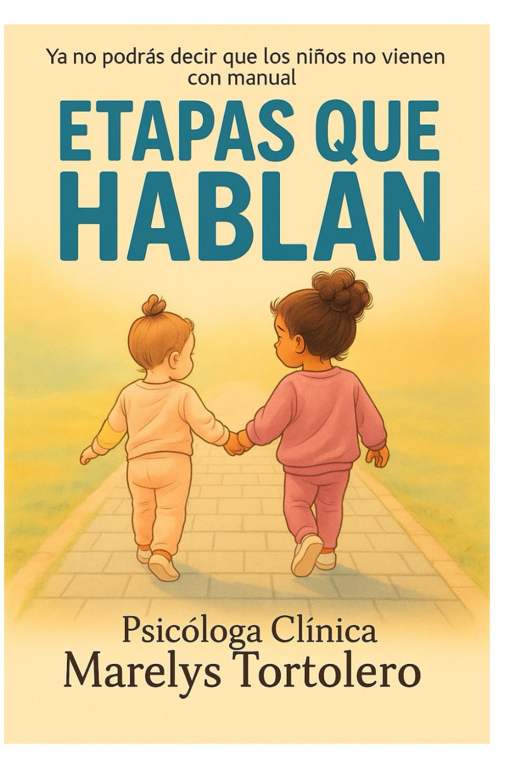 Etapas que Hablan: Guía práctica para padres y educadores sobre el desarrollo infantil de 2 a 12 años