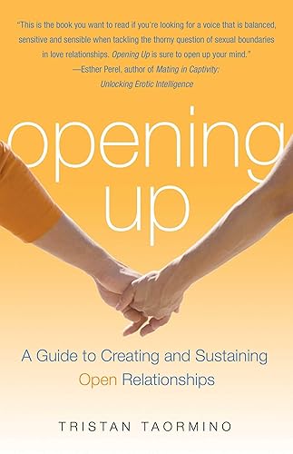 Opening Up: A Guide To Creating and Sustaining Open Relationships - Paperback