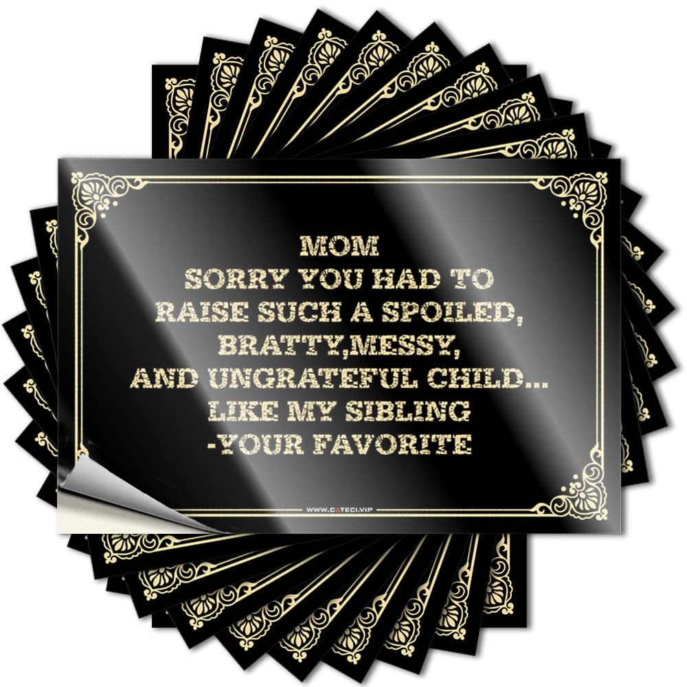 Decal Front Entrance Decor Durable Vinyl - Mom,Sorry You Had to Raise Such A Spoiled,Bratty,Messy,and Ungrateful Bumper for Standing Use(8X12CM)