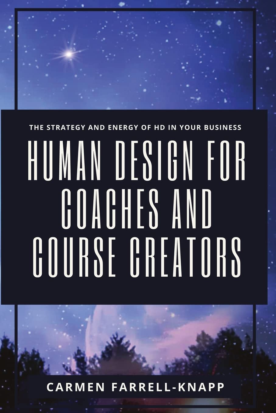 Human Design for Coaches and Course Creators: The Strategy and Energy of HD in your Business (Human Design for Spiritual Entrepreneurs) Paperback – Import, 25 February 2022