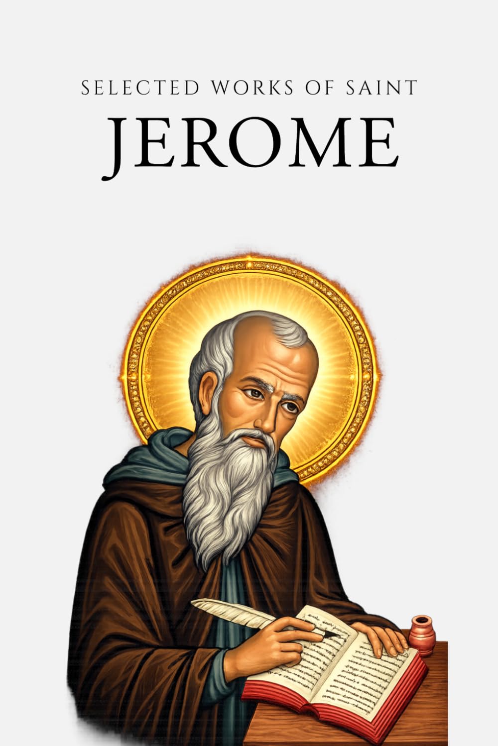Selected Works of Saint Jerome (Annotated)