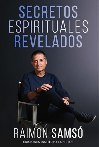 Secretos Espirituales Revelados (Desarrollo Personal y Autoayuda) (Spanish Edition)