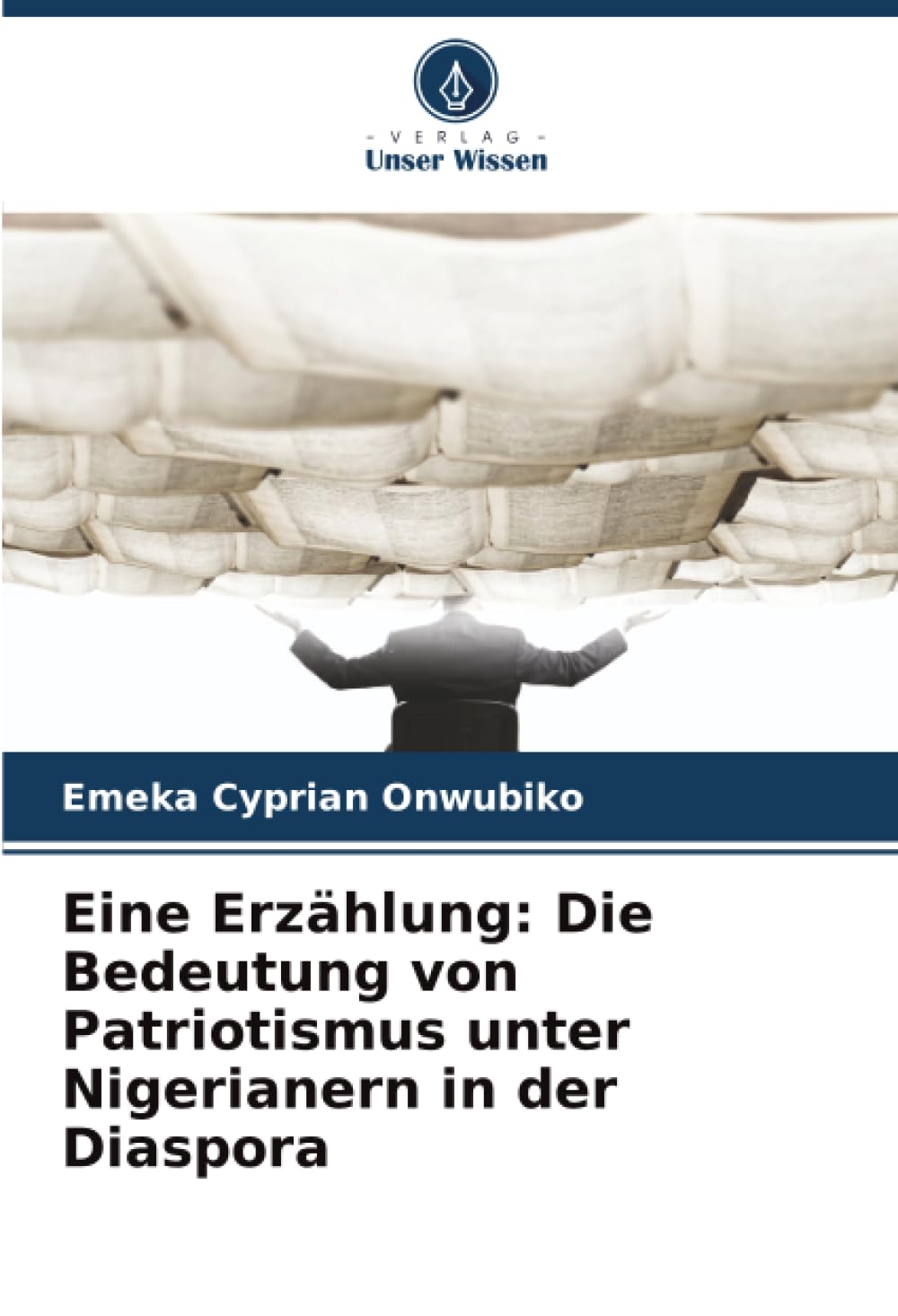 Eine Erzählung: Die Bedeutung von Patriotismus unter Nigerianern in der Diaspora