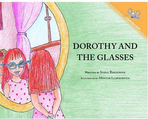 Dorothy and the Glasses by Ivona Brezinova (2007-03-21)