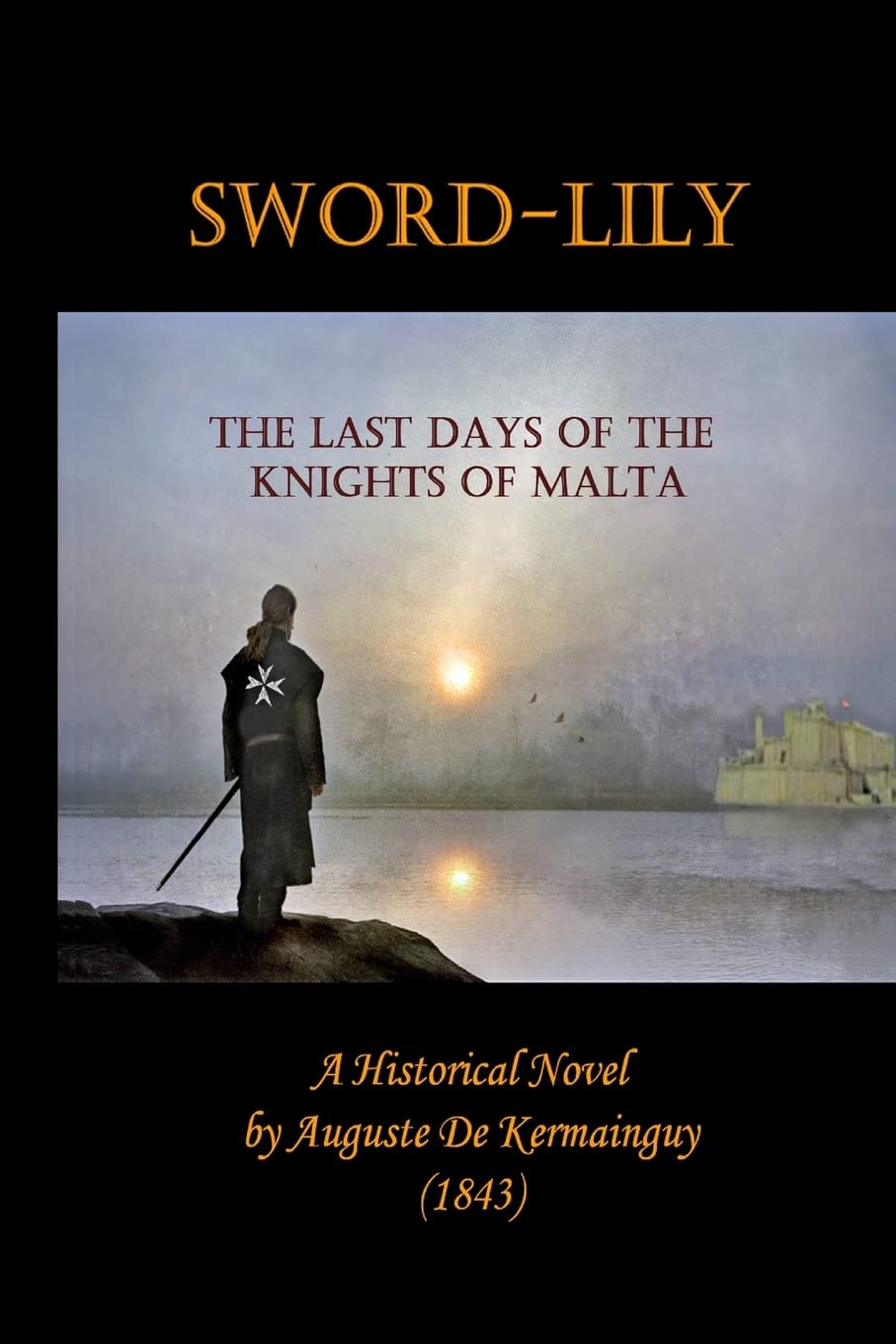 Sword-Lily: The Last Days of the Knights of Malta