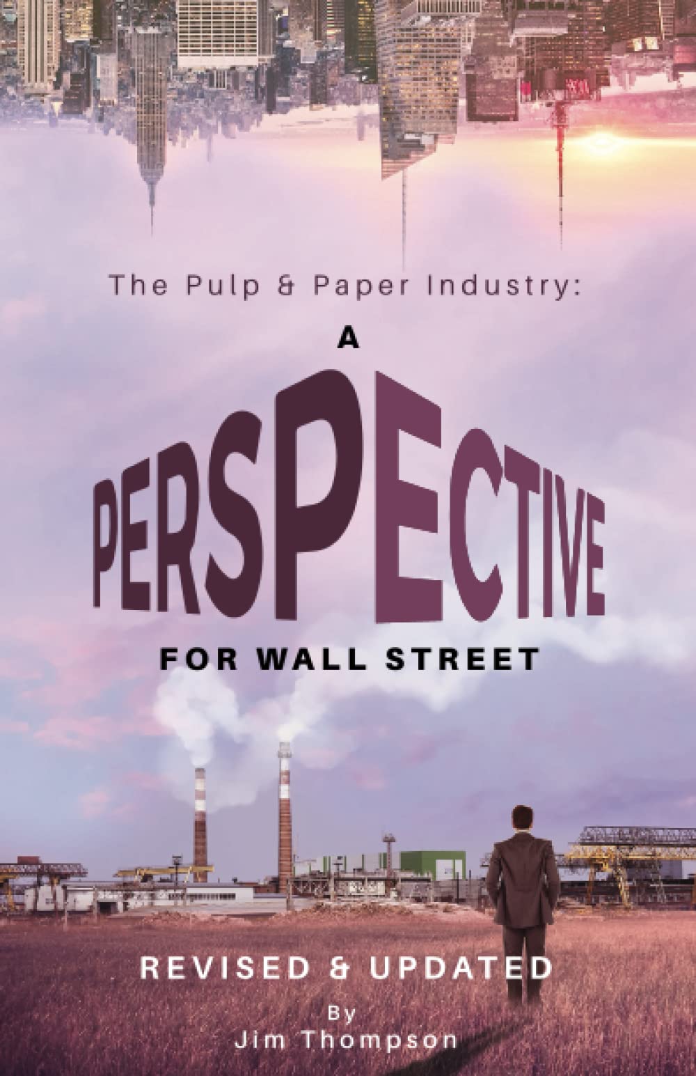 The Pulp and Paper Industry: A Perspective for Wall Street