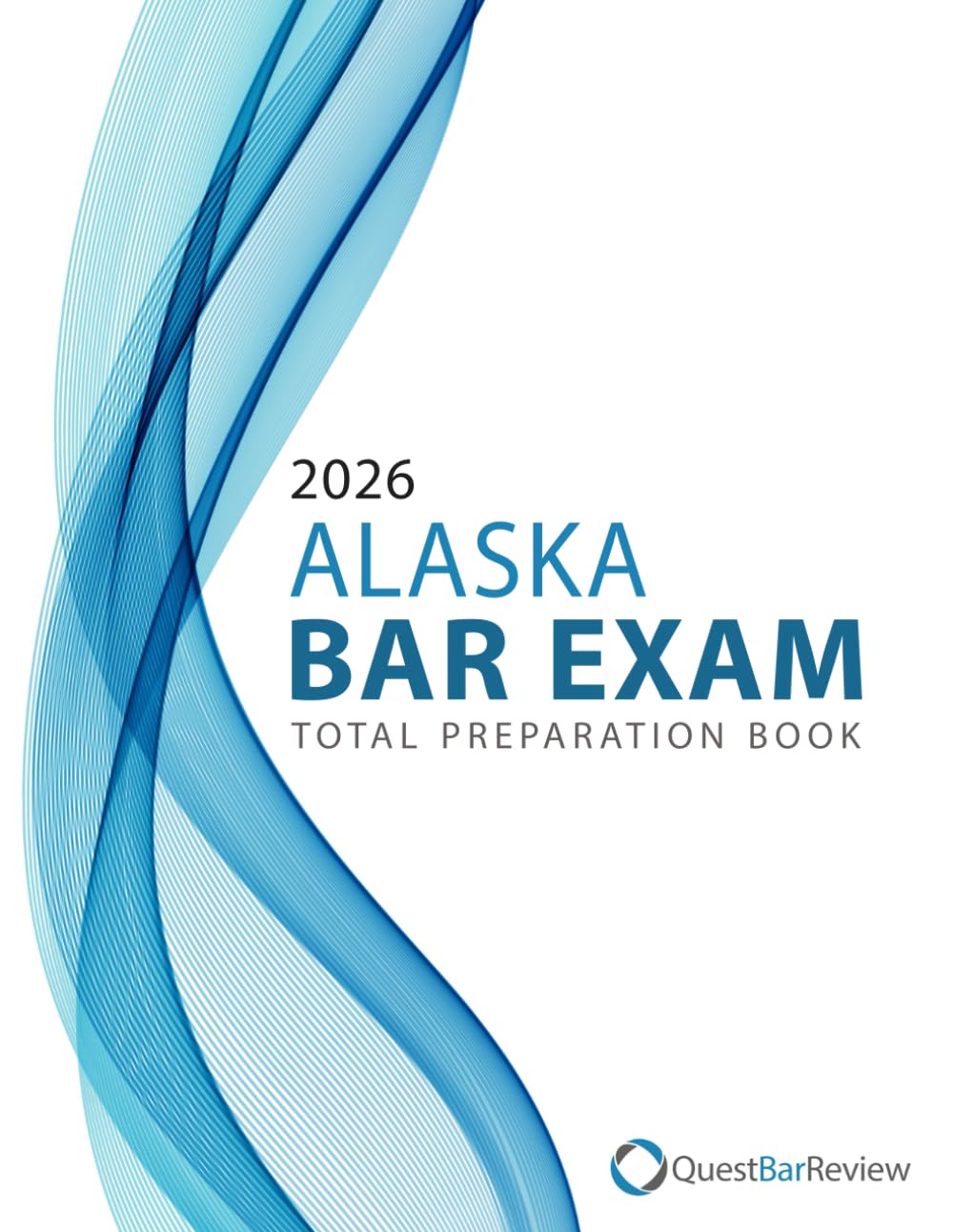 2026 Alaska Bar Exam Total Preparation Book