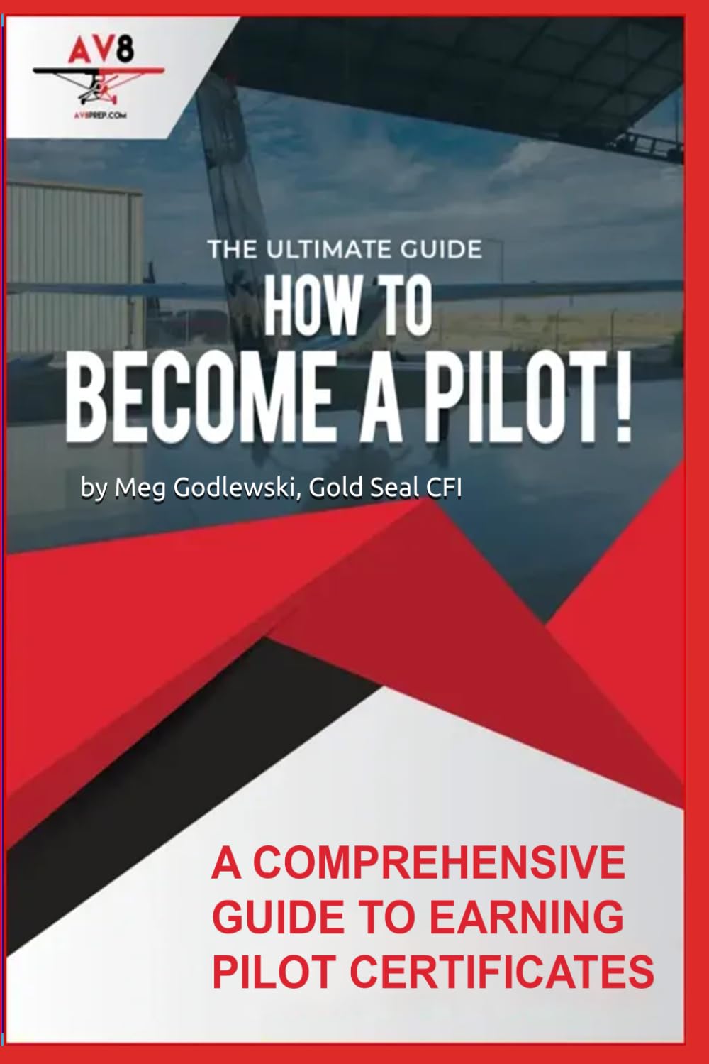 How To Become A Pilot: A comprehensive guide to earning pilot certificates and ratings