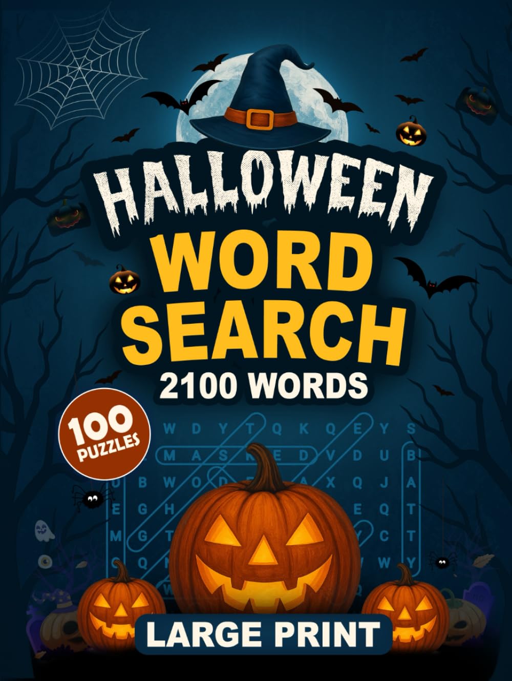 Halloween Word Search: 100 Large Print Puzzles with 2100 Spooky & Fun Words to Celebrate the Magic of Halloween (Holiday Puzzle Collection for Teens, Adults & Seniors)
