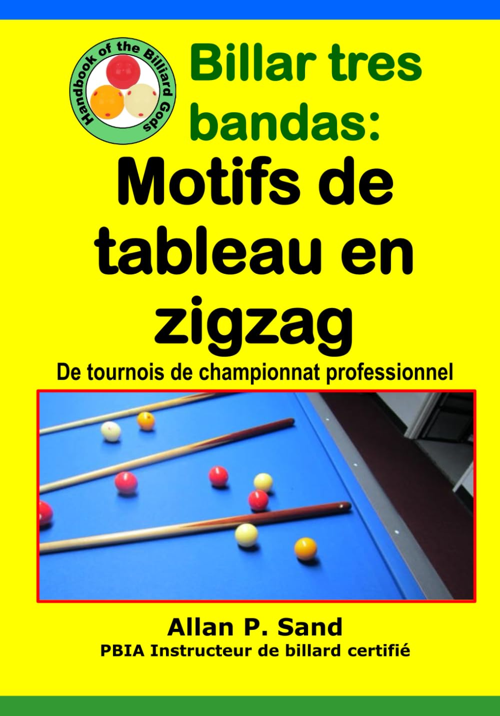 Billar tres bandas - Motifs de tableau en zigzag: De tournois de championnat professionnel (French Edition)