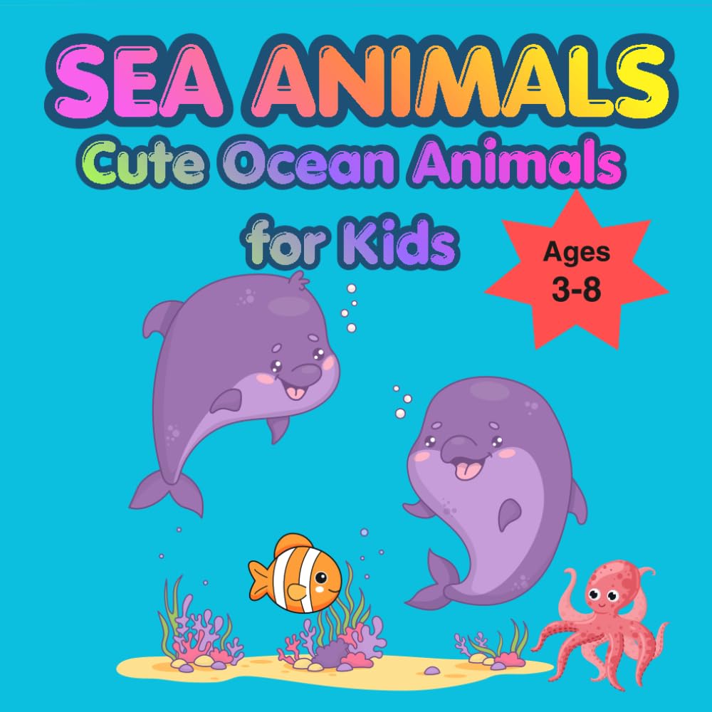 ocean animals coloring book for toddlers preschool ages 3-8: Cute and Easy Ocean Animals | Fun Coloring Pages for Toddlers and Preschool 54 unique