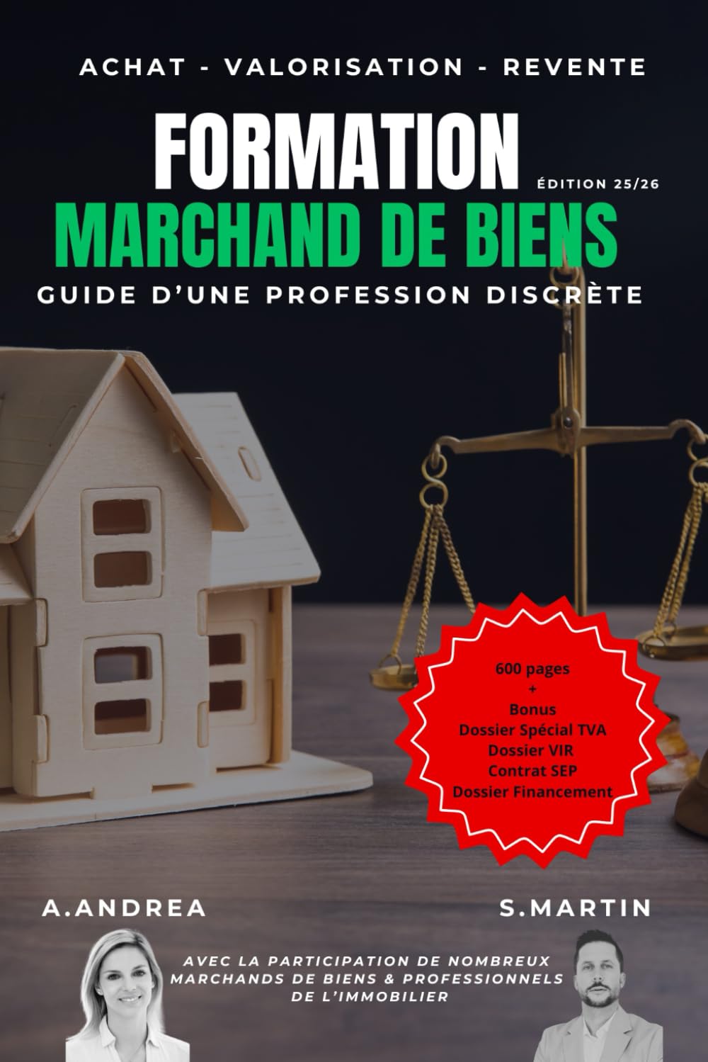 MARCHAND DE BIENS : GUIDE D'UNE PROFESSION DISCRÈTE: EDITION 2025/2026