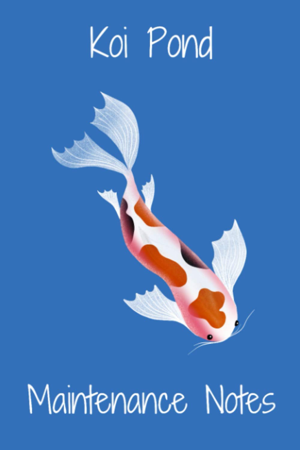 Koi Pond Care Book: Customized Compact Koi Pond Logging Book, Thoroughly Formatted, Great For Tracking & Scheduling Routine Maintenance, Including Water Chemistry, Fish Health & Much More (120 Pages)