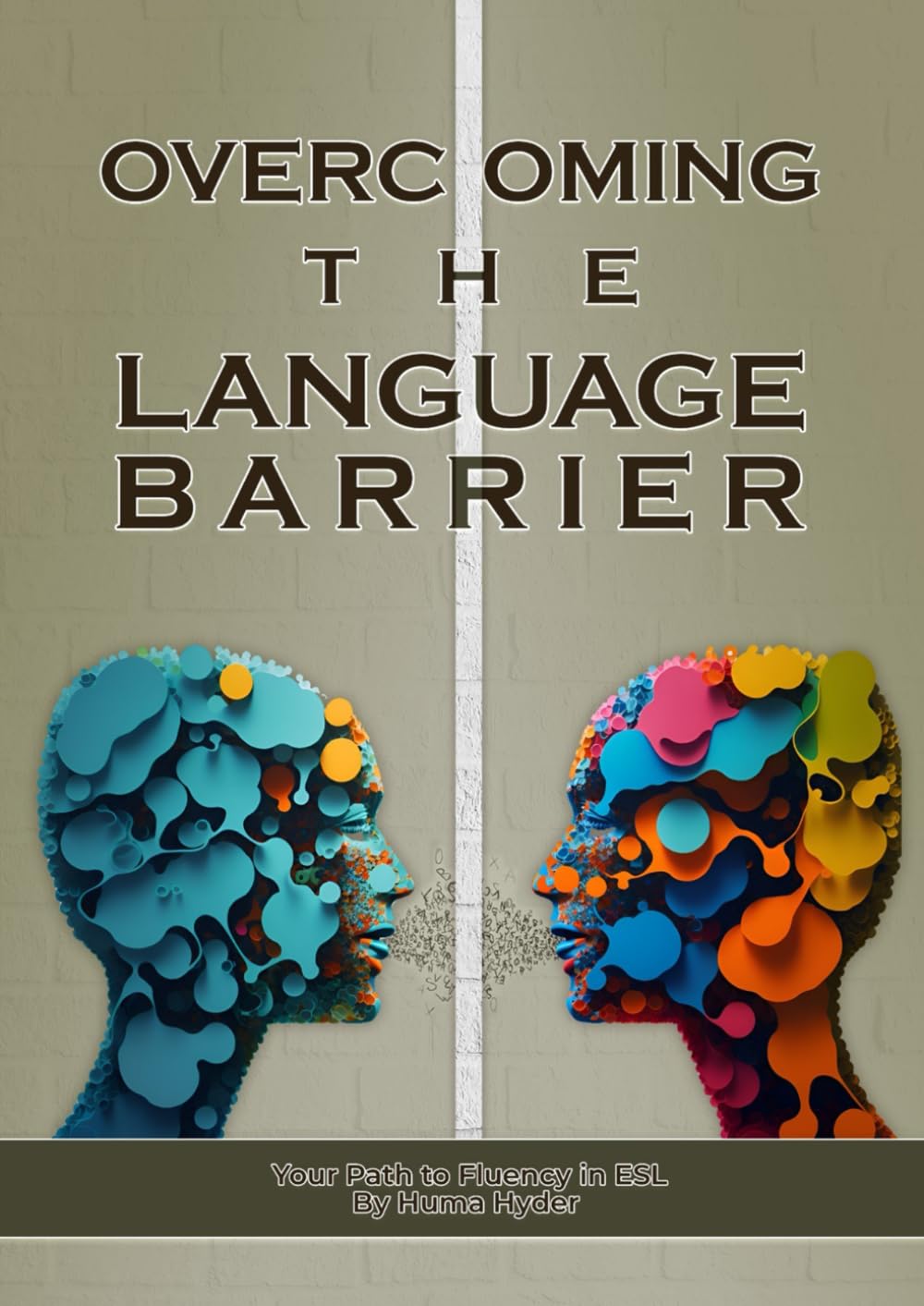 Overcoming the Language Barrier: Your Path to Fluency in ESL: Language Barrier (Parts of Language Barriers)