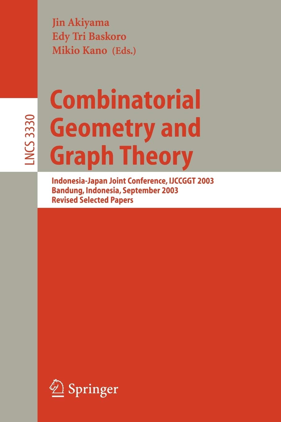 Combinatorial Geometry and Graph Theory: Indonesia-Japan Joint Conference, IJCCGGT 2003, Bandung, Indonesia, September 13-16, 2003, Revised Selected Papers