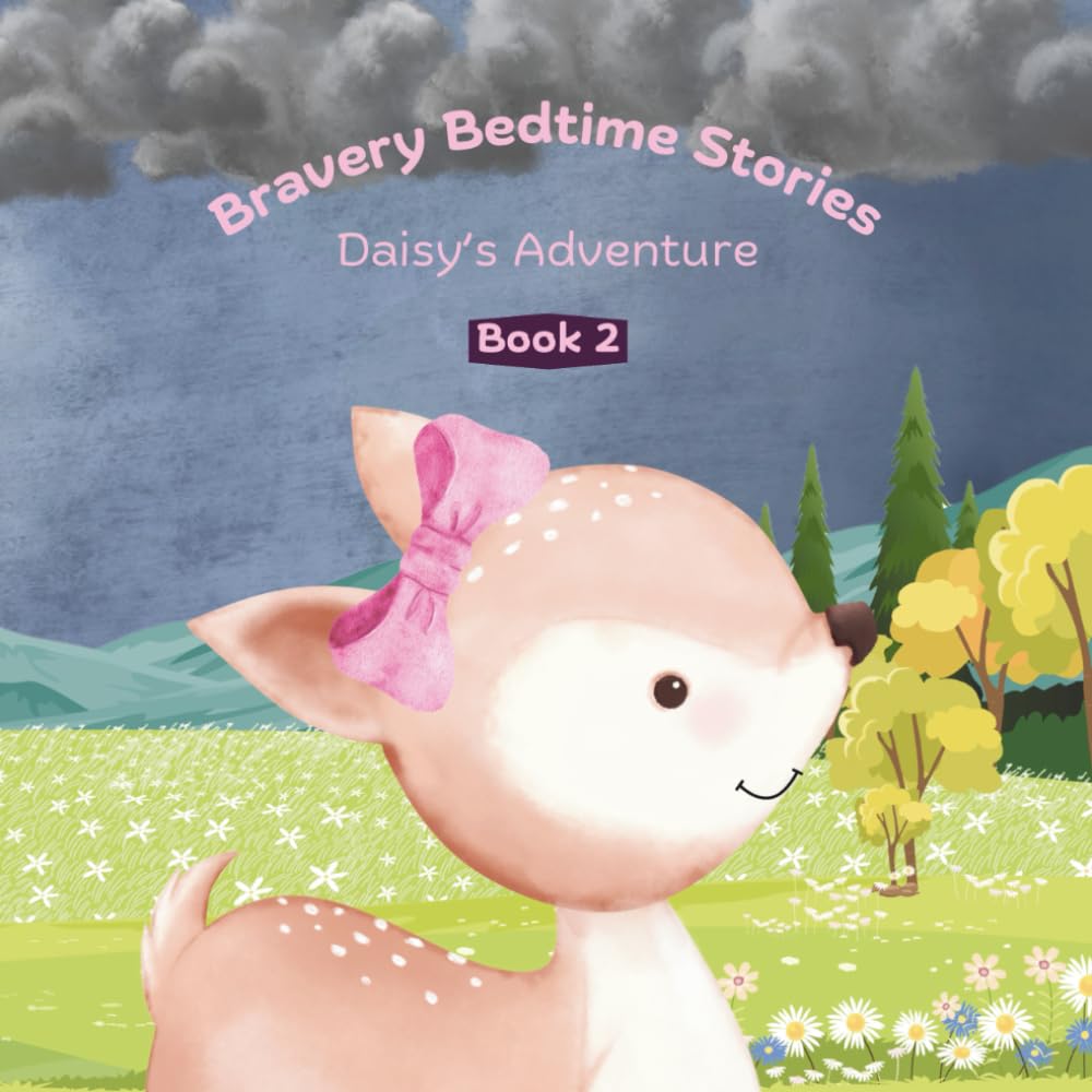 Bravery Bedtime Stories: Daisy's Adventure