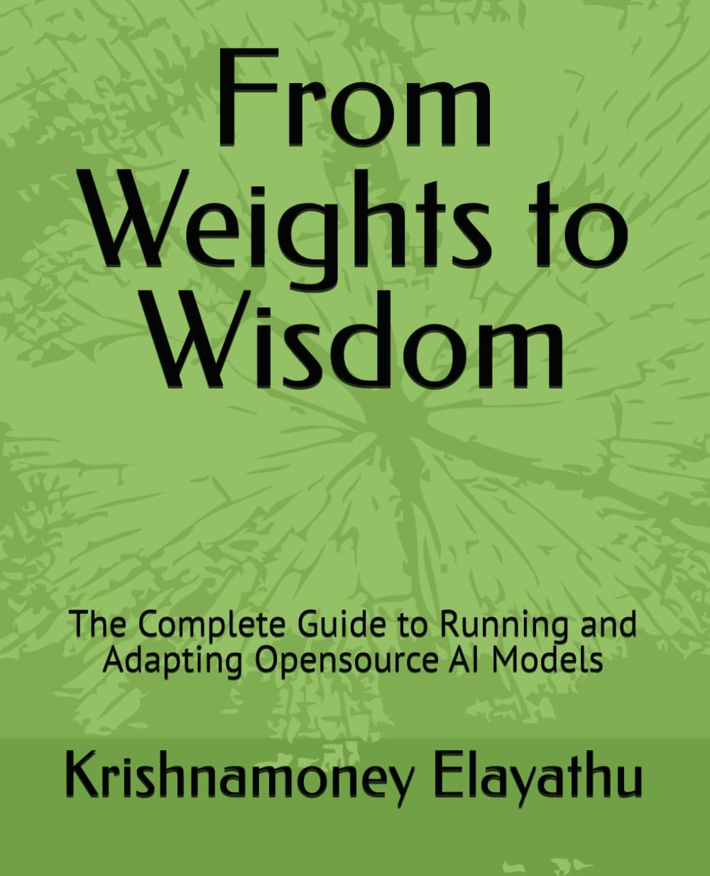 From Weights to Wisdom: The Complete Guide to Running and Adapting Opensource AI Models