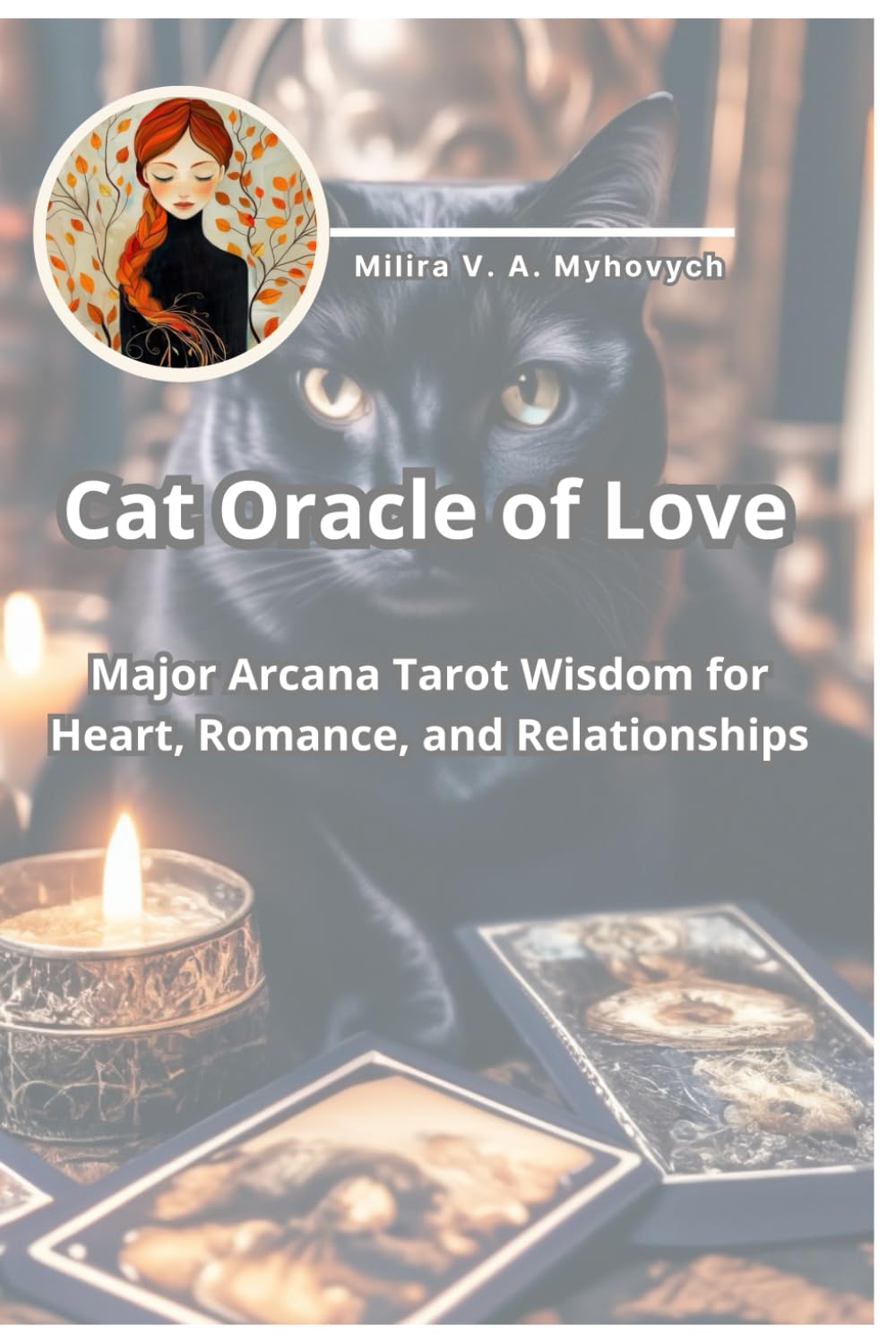Cat Oracle of Love: Major Arcana Tarot Wisdom for Heart, Romance, and Relationships