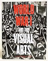 World War I and the Visual Arts - The Metropolitan Museum of Art Bulletin - Fall 2017 B079QCBPXJ Book Cover