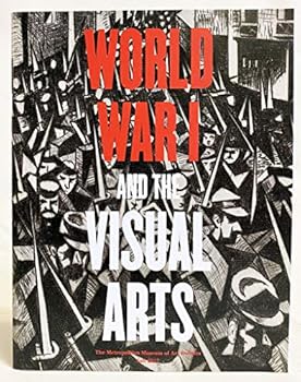 World War I and the Visual Arts - The Metropolitan Museum of Art Bulletin - Fall 2017