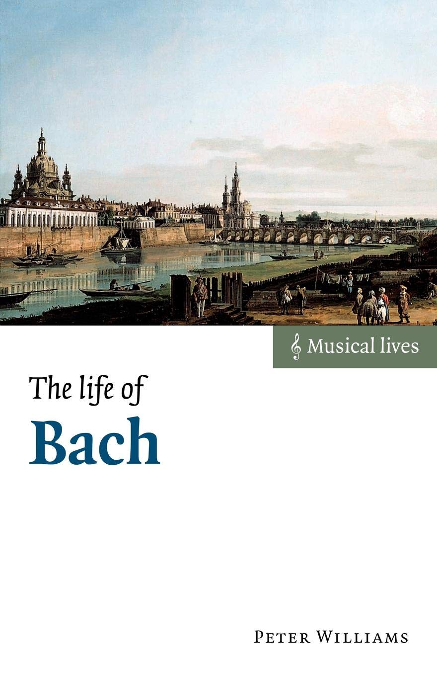 The Life of Bach (Musical Lives)