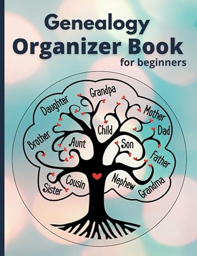 Genealogy Organizer Book for Beginners: Record book | genealogy research | genealogy family tree notebook | genealogy notebook &amp; organizer charts, forms | a genealogy gift for adults