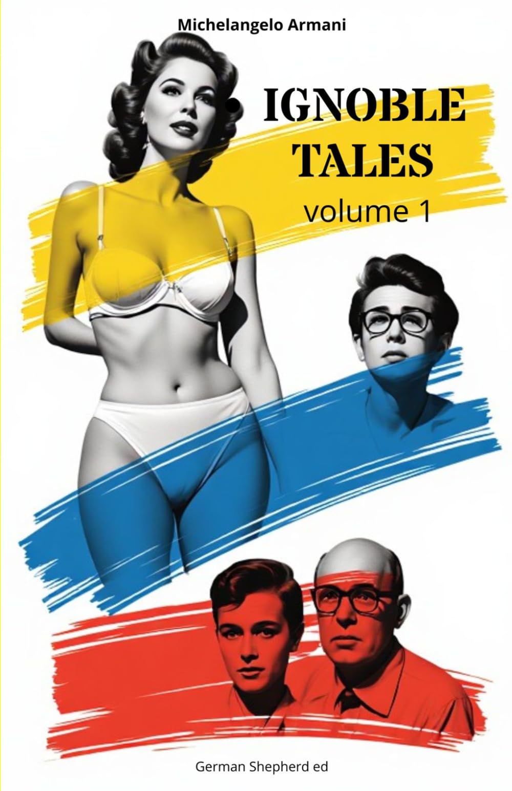ignoble tales: volume 1 (more than forbidden)