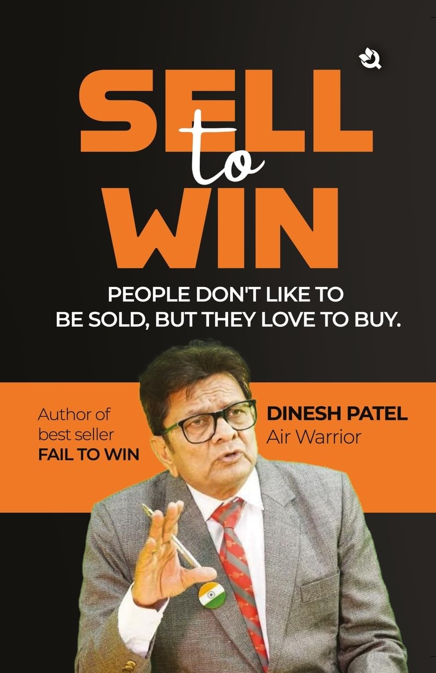 SELL TO WIN: People Don't Like To Be Sold, But They Love To Buy