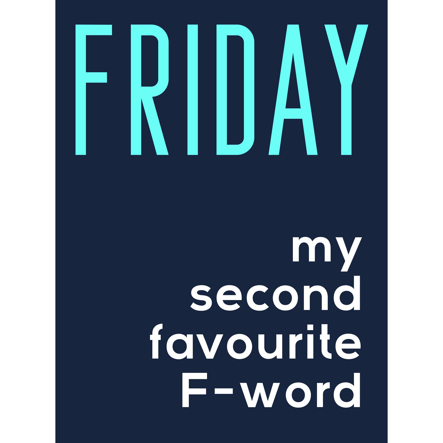 Wee Blue Coo Friday Second Favourite F Word Premium Wall Art Canvas Print 18X24 Inch