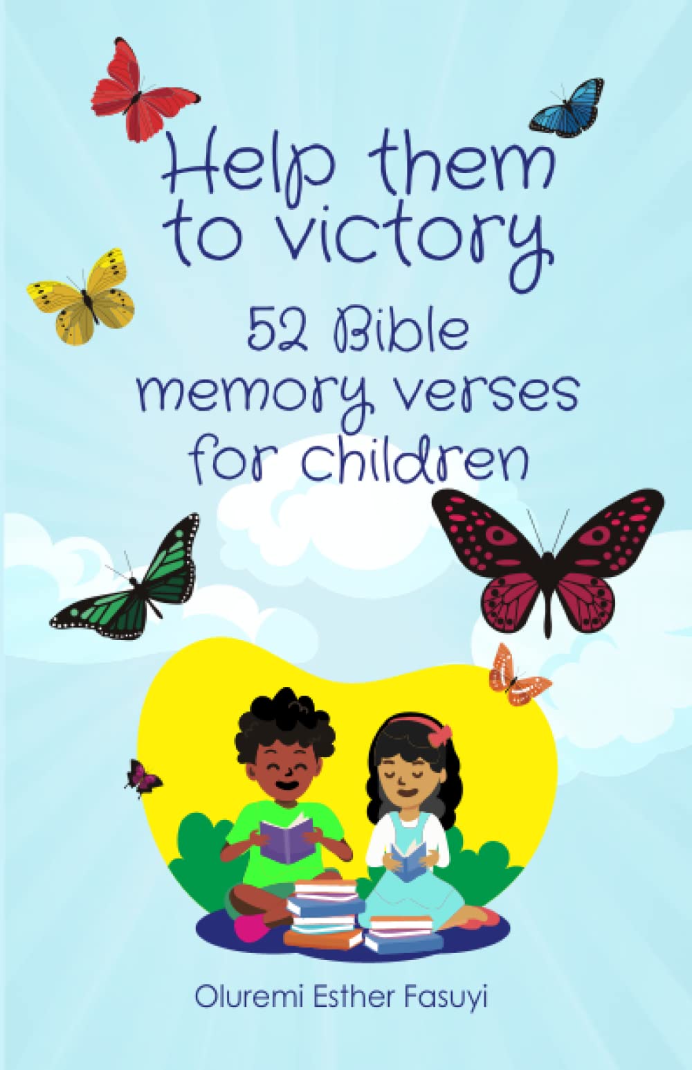Help Them To Victory : 52 Bible Memory Verses For Children
