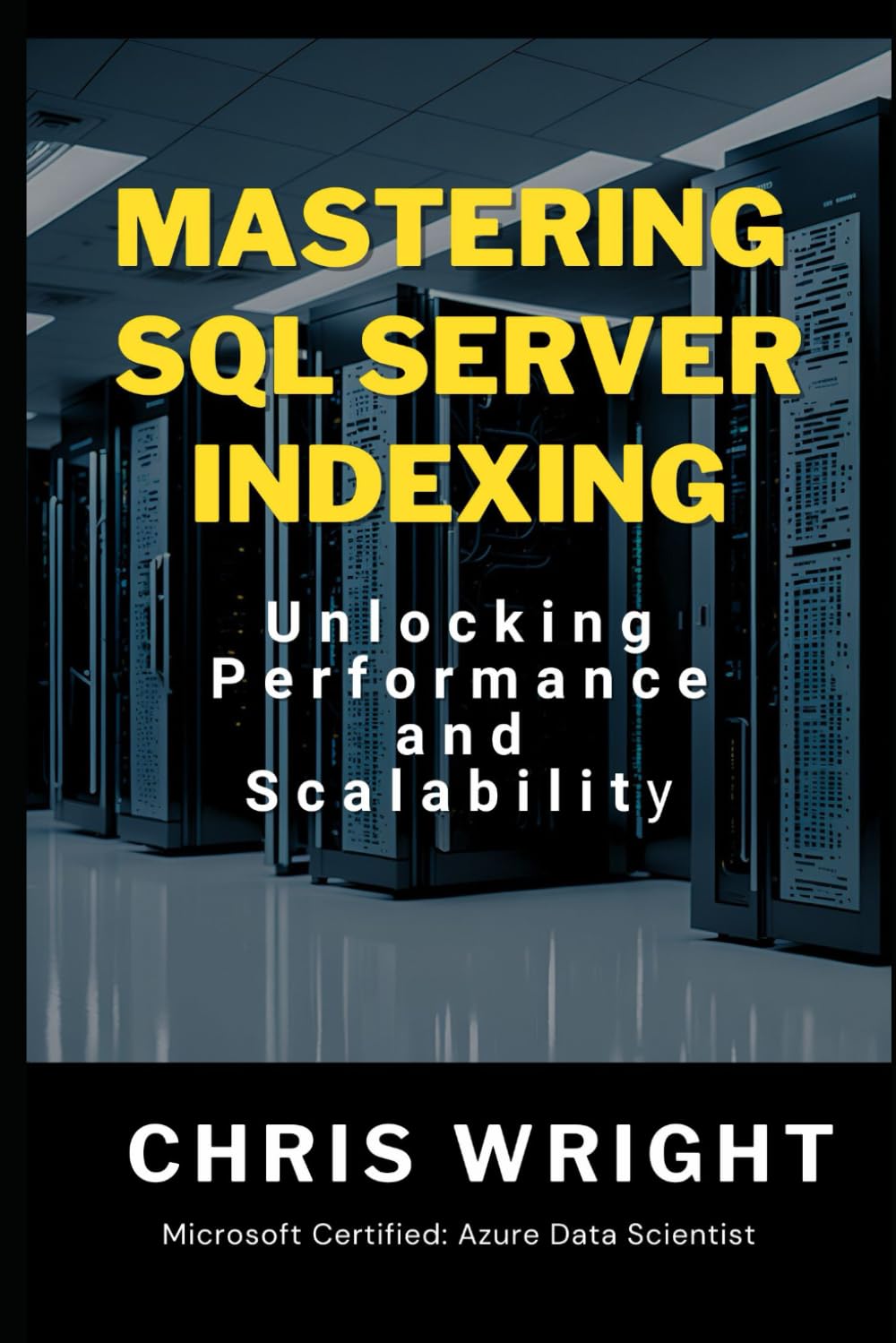 Mastering SQL Server Indexing: Unlocking Performance and Scalability