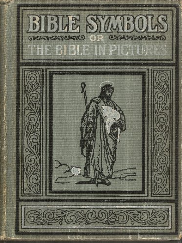 Bible Symbols or the Bible in Pictures B002FP11N8 Book Cover