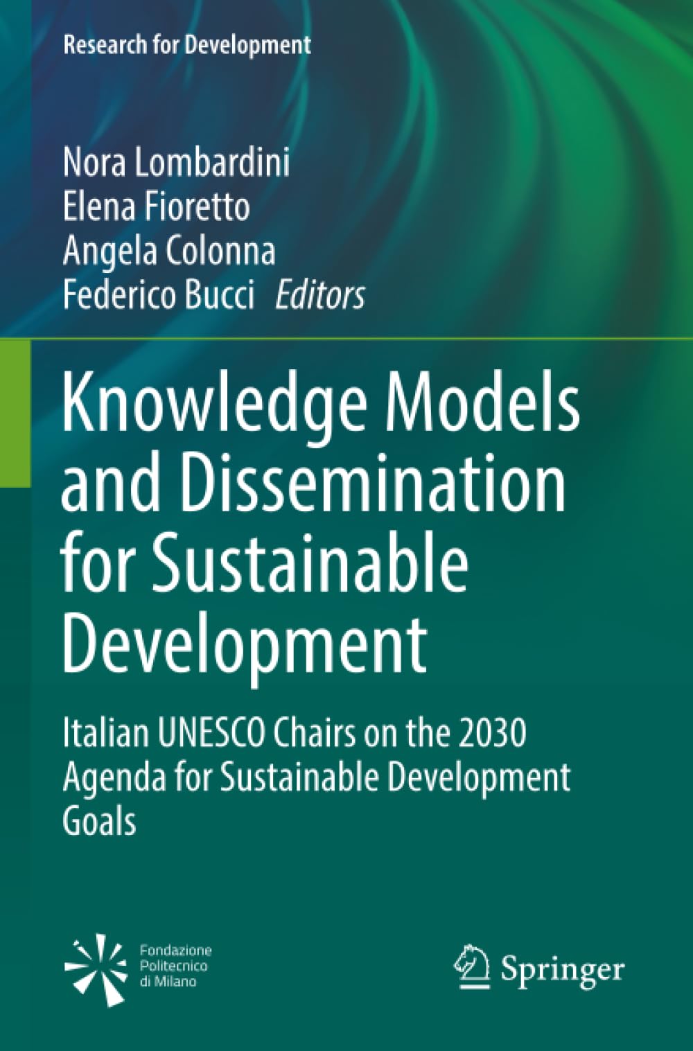Knowledge Models and Dissemination for Sustainable Development: Italian UNESCO Chairs on the 2030 Agenda for Sustainable Development Goals (Research for Development)