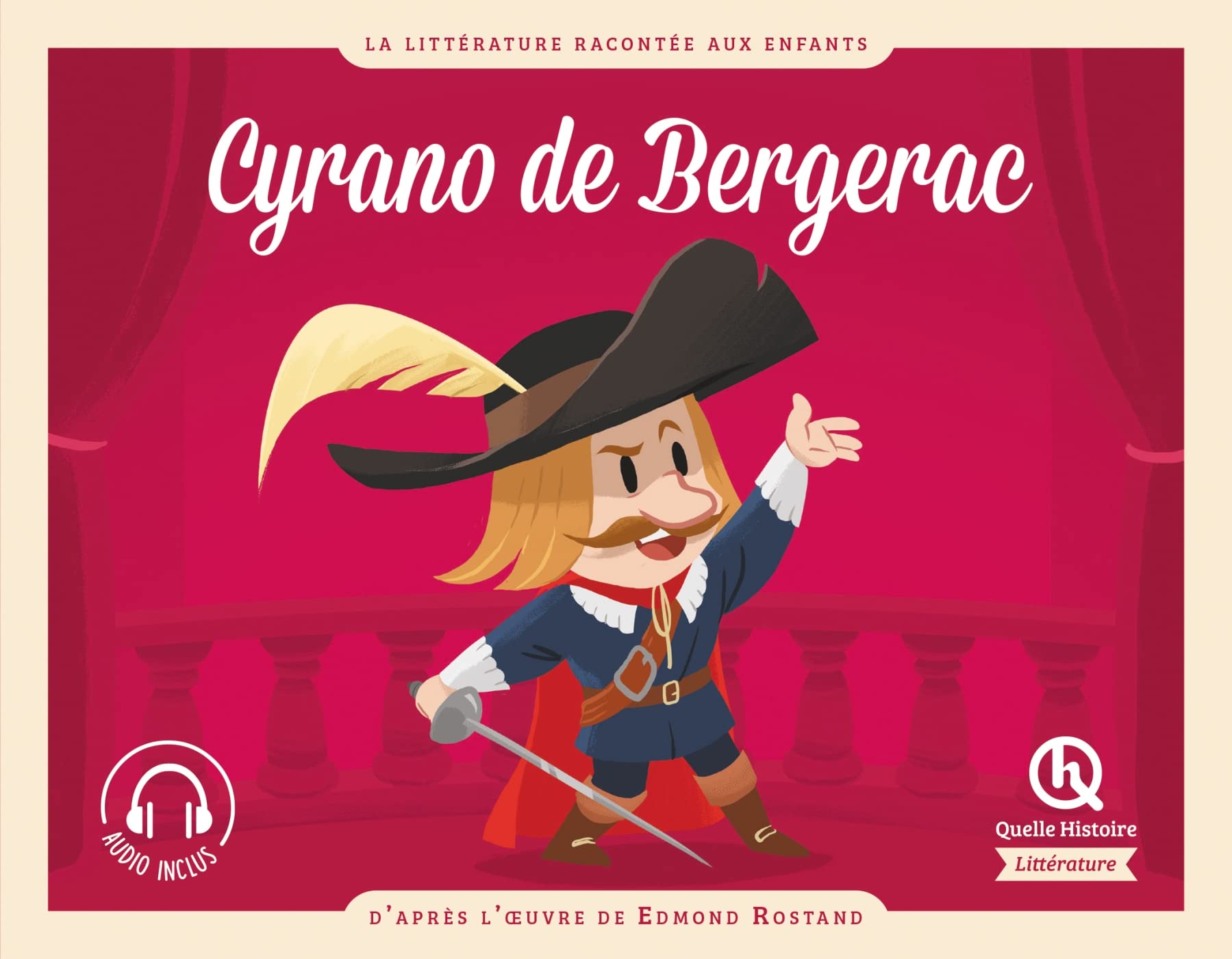Cyrano de Bergerac: D'après l'oeuvre d'Edmond Rostand
