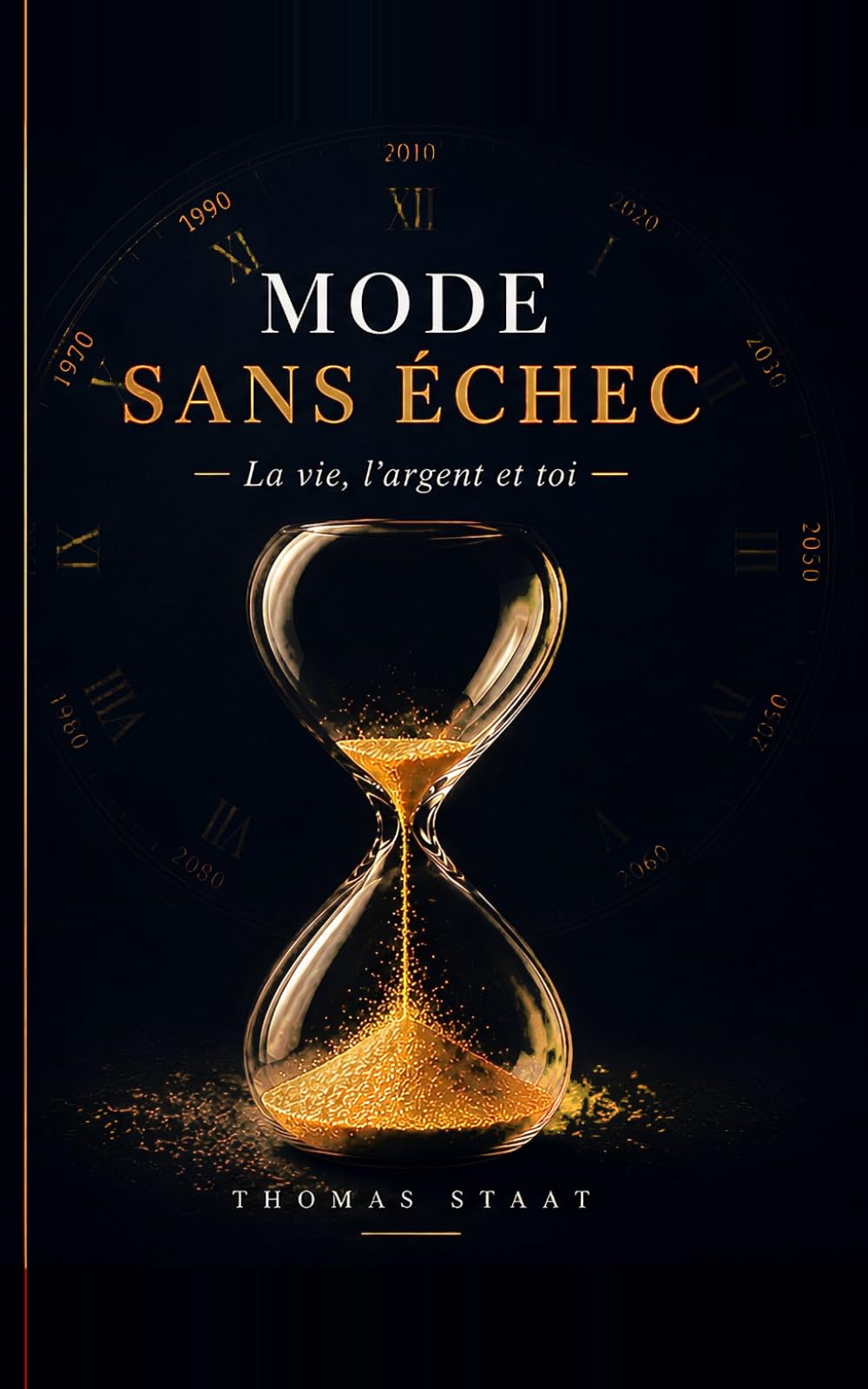 Mode sans echec: La vie, l'argent et toi