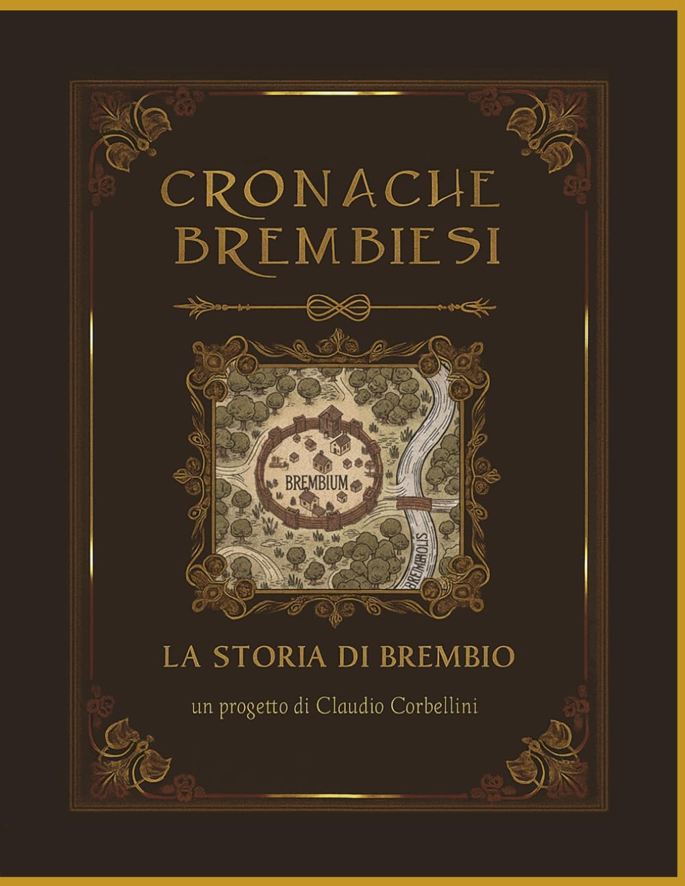 Cronache Brembiesi: La Storia di Brembio - un progetto di Claudio Corbellini