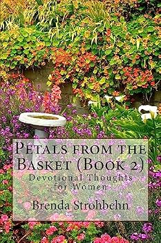 Paperback Petals from the Basket (Book 2): Devotional Thoughts for Women Book