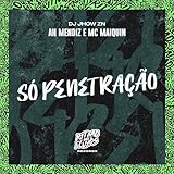  Só Penetração [Explicit]