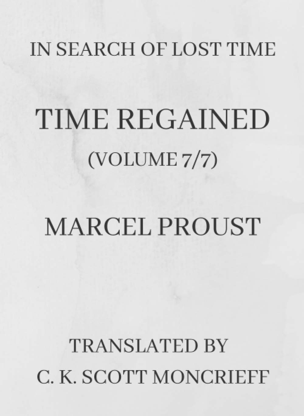 In Search of Lost Time: Time Regained (Volume 7/7)