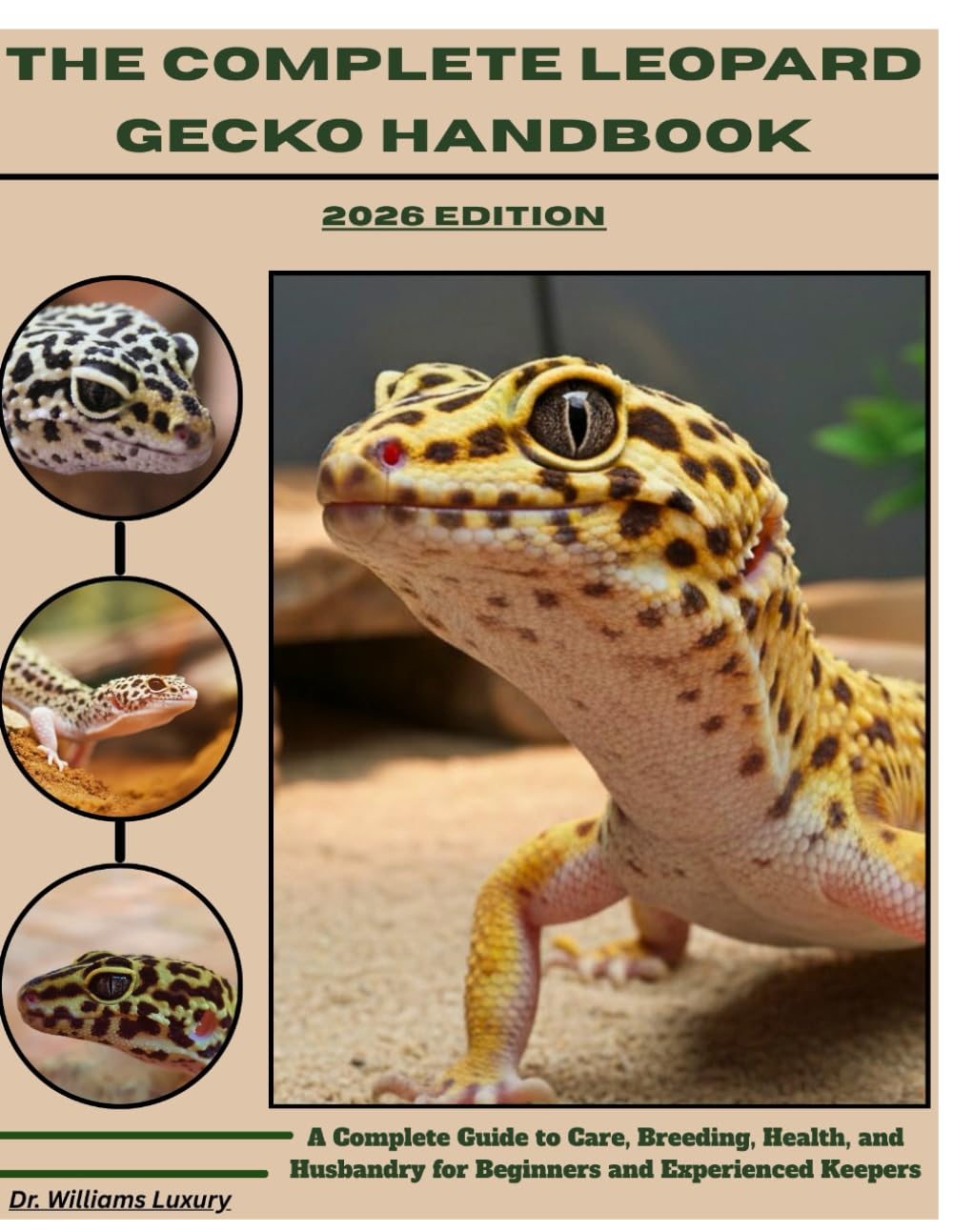 THE COMPLETE LEOPARD GECKO HANDBOOK: A Complete Guide to Care, Breeding, Health, and Husbandry for Beginners and Experienced Keepers