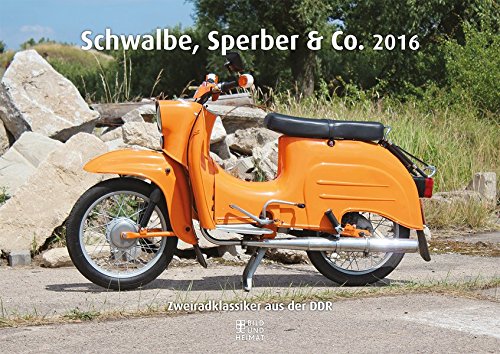 Schwalbe, Sperber & Co. 2016: Zweiradklassiker aus der DDR Schwalbe, Sperber & Co. 2016: Zweiradklassiker aus der DDR