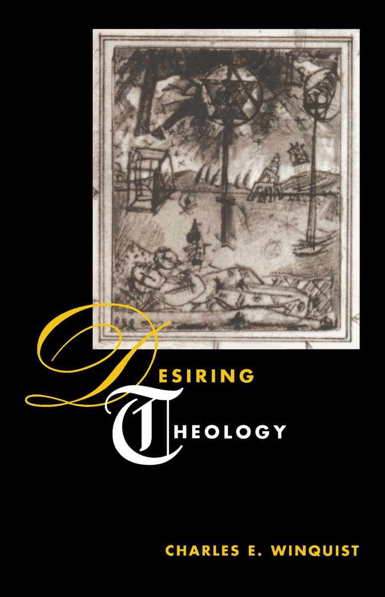 Desiring Theology (Religion and Postmodernism)